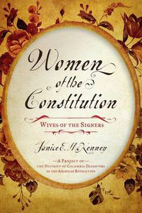 Cover image for Women of the Constitution: Wives of the Signers