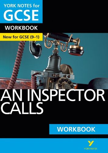 Cover image for An Inspector Calls WORKBOOK: York Notes for GCSE (9-1): - the ideal way to catch up, test your knowledge and feel ready for 2022 and 2023 assessments and exams