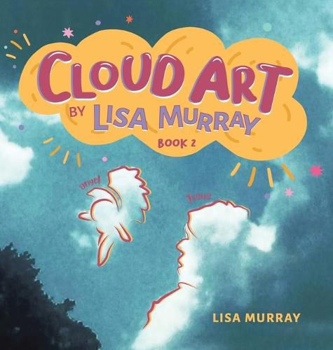 Cloud Art By Lisa Murray: Book Two