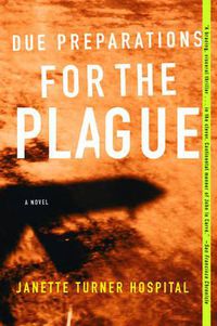 Cover image for Due Preparations for the Plague: A Novel
