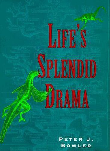 Cover image for Life's Splendid Drama: Evolutionary Biology and the Reconstruction of Life's Ancestry, 1860-1940