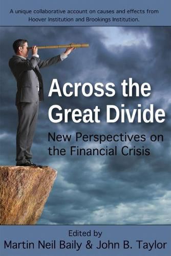 Across the Great Divide: New Perspectives on the Financial Crisis