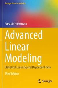 Cover image for Advanced Linear Modeling: Statistical Learning and Dependent Data