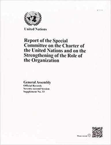 Report of the Special Committee on the Charter of the United Nations and on the Strengthening of the Role of the Organization