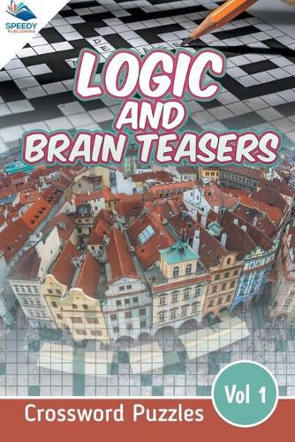 Cover image for Logic and Brain Teasers Crossword Puzzles Vol 1