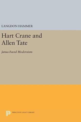 Hart Crane and Allen Tate: Janus-Faced Modernism