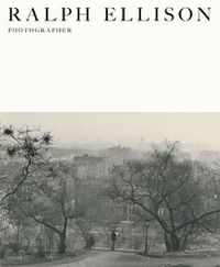 Cover image for Ralph Ellison: Photographer