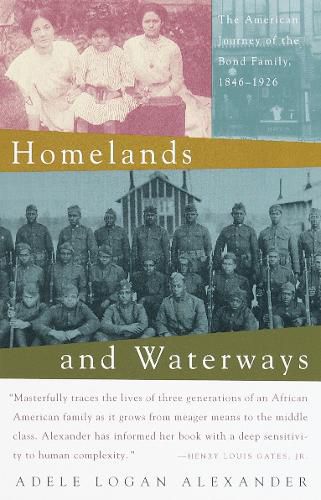 Cover image for Homelands and Waterways: The American Journey of the Bond Family, 1846-1926