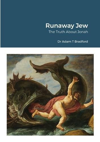 Cover image for Runaway Jew: The Truth About Jonah