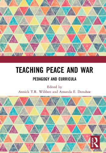 Cover image for Teaching Peace and War: Pedagogy and Curricula