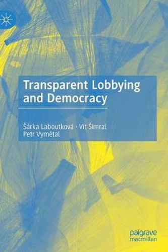 Cover image for Transparent Lobbying and Democracy