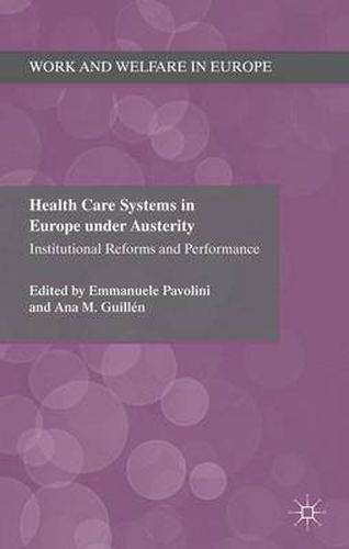 Cover image for Health Care Systems in Europe under Austerity: Institutional Reforms and Performance