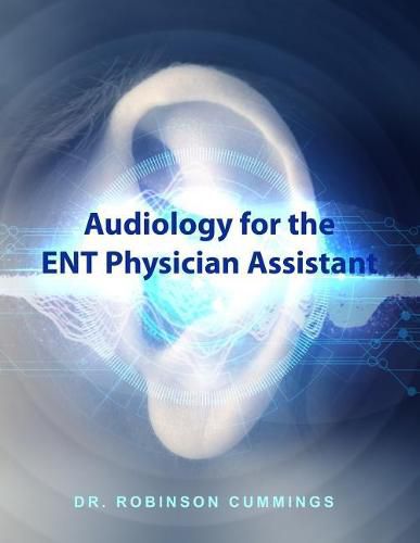 Cover image for Audiology for the ENT Physician Assistant