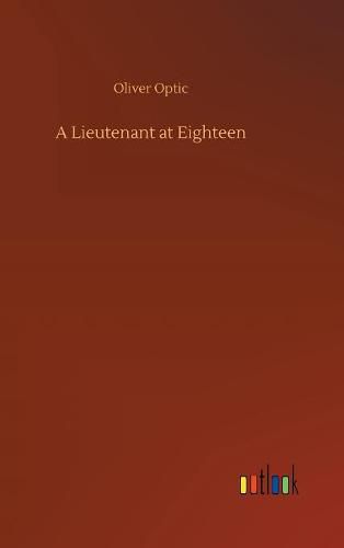 Cover image for A Lieutenant at Eighteen