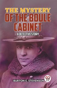 Cover image for The Mystery of the Boule Cabinet a Detective Story