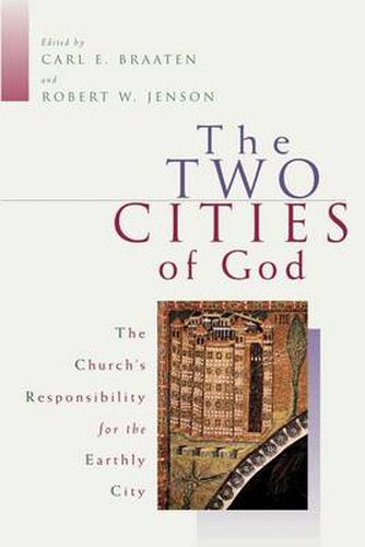 Cover image for The Two Cities of God: Church's Responsibility for the Earthly City