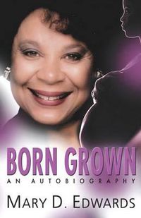 Cover image for Born Grown: An Autobiography