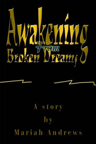 Cover image for Awakening From Broken Dreams