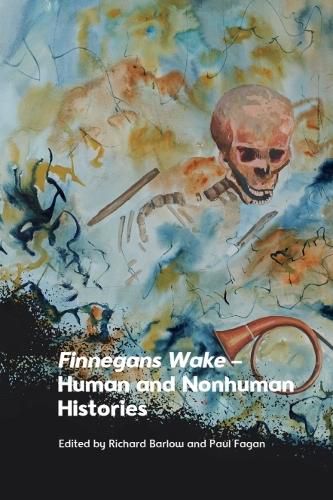 Cover image for Finnegans Wake - Human and Nonhuman Histories