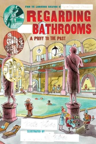 Cover image for Regarding the Bathrooms: A Privy to the Past
