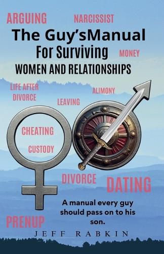 Cover image for The Guy's Manual for Surviving Women and Relationships