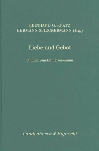 Cover image for Liebe Und Gebot: Studien Zum Deuteronomium