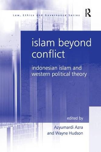 Cover image for Islam Beyond Conflict: Indonesian Islam and Western Political Theory