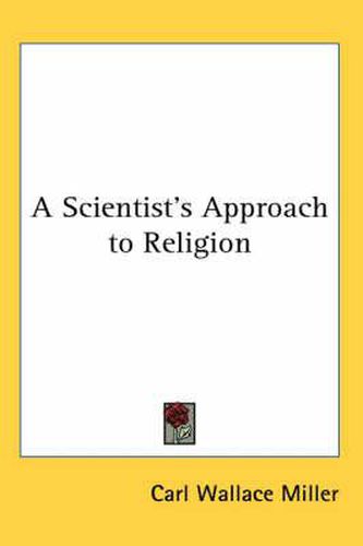 Cover image for A Scientist's Approach to Religion