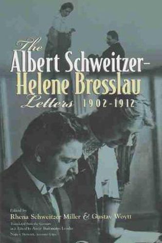 Cover image for The Albert Schweitzer - Helene Bresslau Letters, 1902-1912