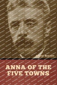 Cover image for Anna of the Five Towns