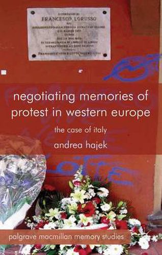 Cover image for Negotiating Memories of Protest in Western Europe: The Case of Italy