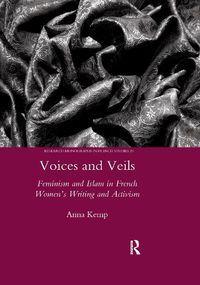 Cover image for Voices and Veils: Feminism and Islam in French Women's Writing and Activism