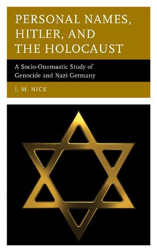 Cover image for Personal Names, Hitler, and the Holocaust: A Socio-Onomastic Study of Genocide and Nazi Germany
