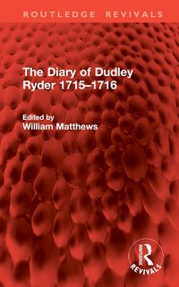 Cover image for The Diary of Dudley Ryder 1715-1716