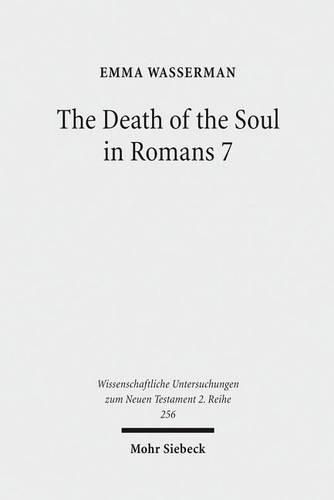 Cover image for The Death of the Soul in Romans 7: Sin, Death, and the Law in Light of Hellenistic Moral Psychology