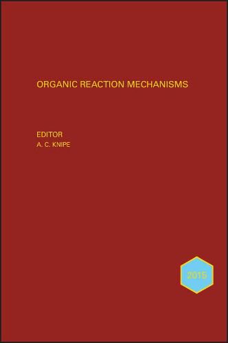 Cover image for Organic Reaction Mechanisms 2015: An annual survey covering the literature dated January to December 2015