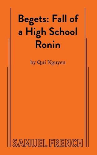 Begets: Fall of a High School Ronin