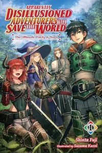 Cover image for Apparently, Disillusioned Adventurers Will Save the World, Vol 1 (light novel)