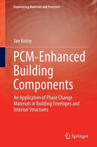 Cover image for PCM-Enhanced Building Components: An Application of Phase Change Materials in Building Envelopes and Internal Structures