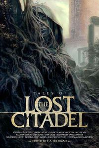 Cover image for Tales of the Lost Citadel Anthology