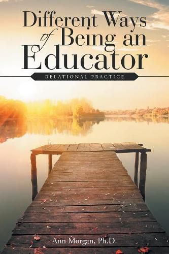 Different Ways of Being an Educator: Relational Practice