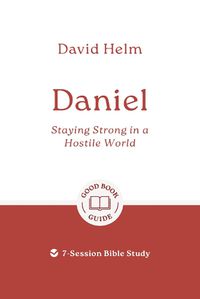 Cover image for Daniel: Staying Strong in a Hostile World