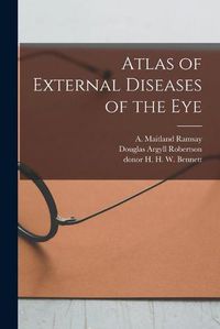 Cover image for Atlas of External Diseases of the Eye [electronic Resource]