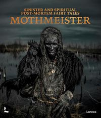 Cover image for Mothmeister: Sinister and Spiritual Post-Mortem Fairy Tales