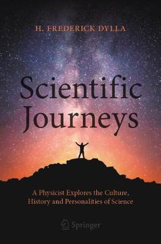 Cover image for Scientific Journeys: A Physicist Explores the Culture, History and Personalities of Science