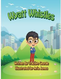 Cover image for Wyatt Whistles