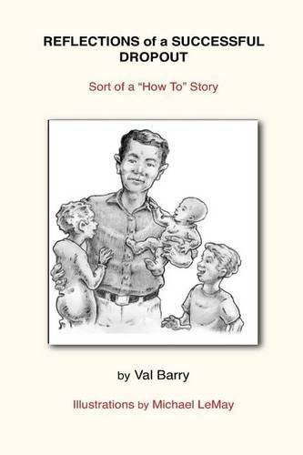 Cover image for Reflections of a Successful Dropout: Sort of a How To Story