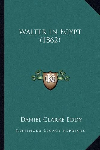 Cover image for Walter in Egypt (1862)