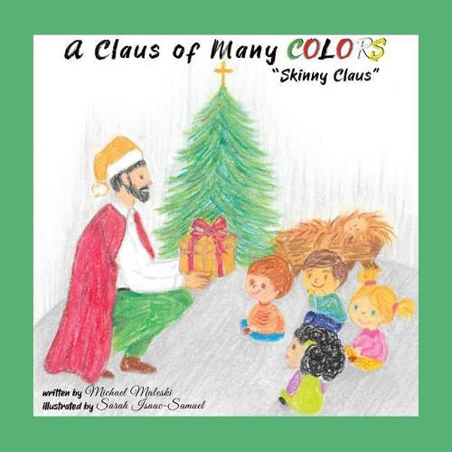 A Claus of Many Colors: Skinny Claus