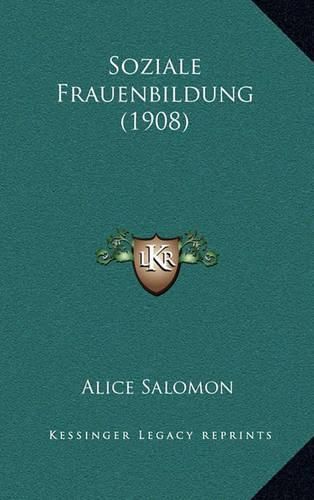 Cover image for Soziale Frauenbildung (1908)